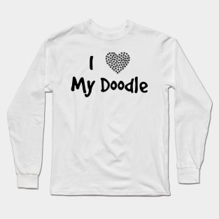 I love my doodle with paws for Dog lovers Long Sleeve T-Shirt